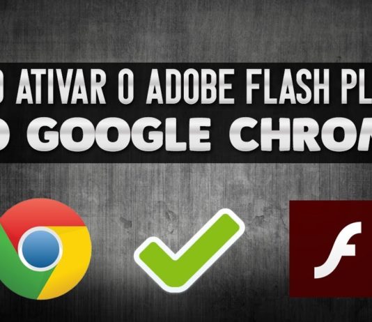 Como ativar o Adobe Flash Player no navegador Chrome – Atualizado
