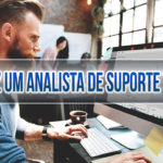 o_que_faz_um_analista_de_suporte_tecnico