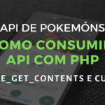 como_consumir_api_com_php_pokemons_listar_dados_filegetcontents_e_curl