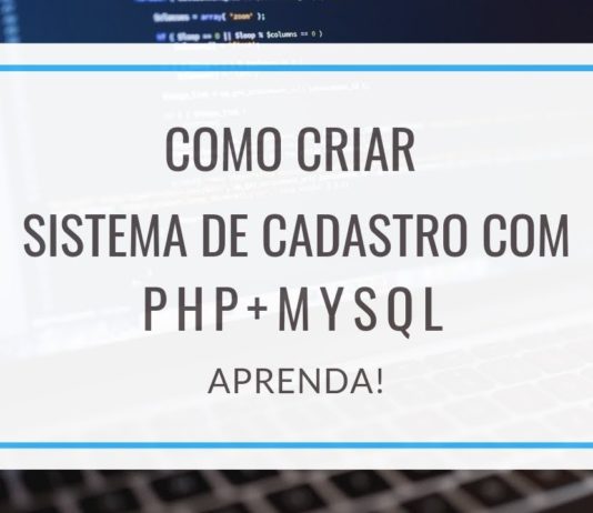 Como criar Sistema de Cadastro com PHP e MySQL
