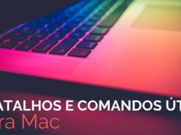 10 Atalhos e Comandos Úteis para Mac
