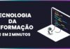 Tecnologia da Informação (TI): o que é? quais as profissões? Tecnologia da Informação - TI